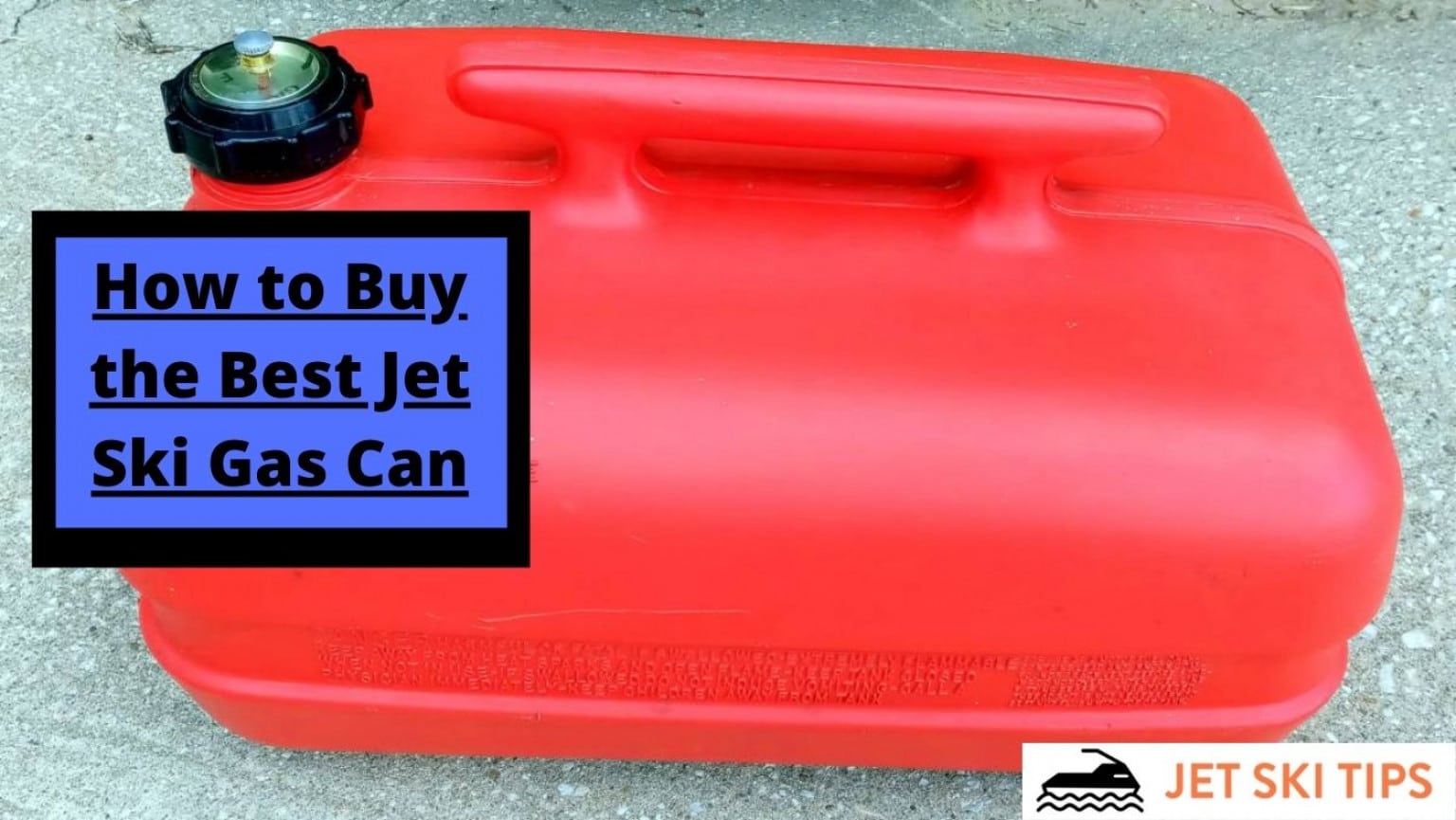 How to Buy the Best Jet Ski Gas Can