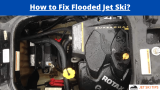 How to Fix Flooded Jet Ski?